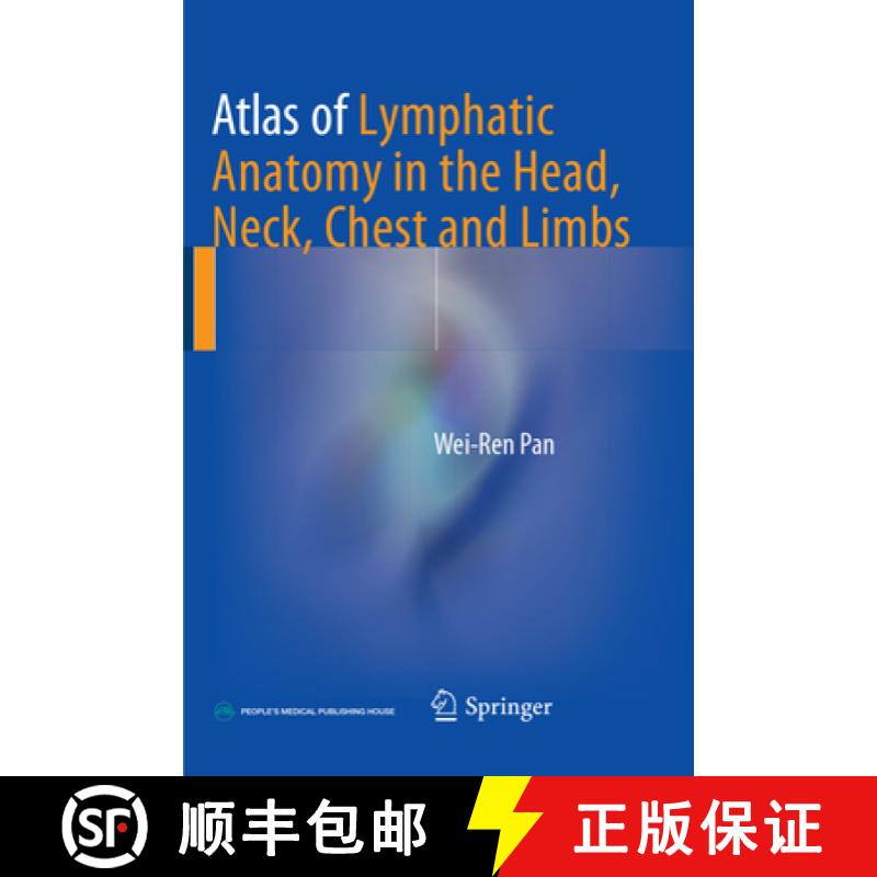 【3-4周达】Atlas of Lymphatic Anatomy in the Head, Neck, Chest and Limbs [9789811099571]