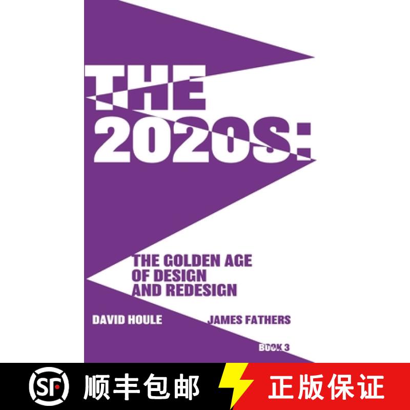 【3-4周达】The 2020s: The Golden Age of Design and Redesgin:  The Golden Age of Design and Redesign [9781733902946]