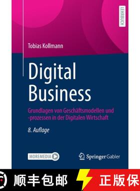 【3-4周达】Digital Business : Grundlagen von Geschäftsmodellen und -prozessen in der Digitalen Wirts... [9783658370688]