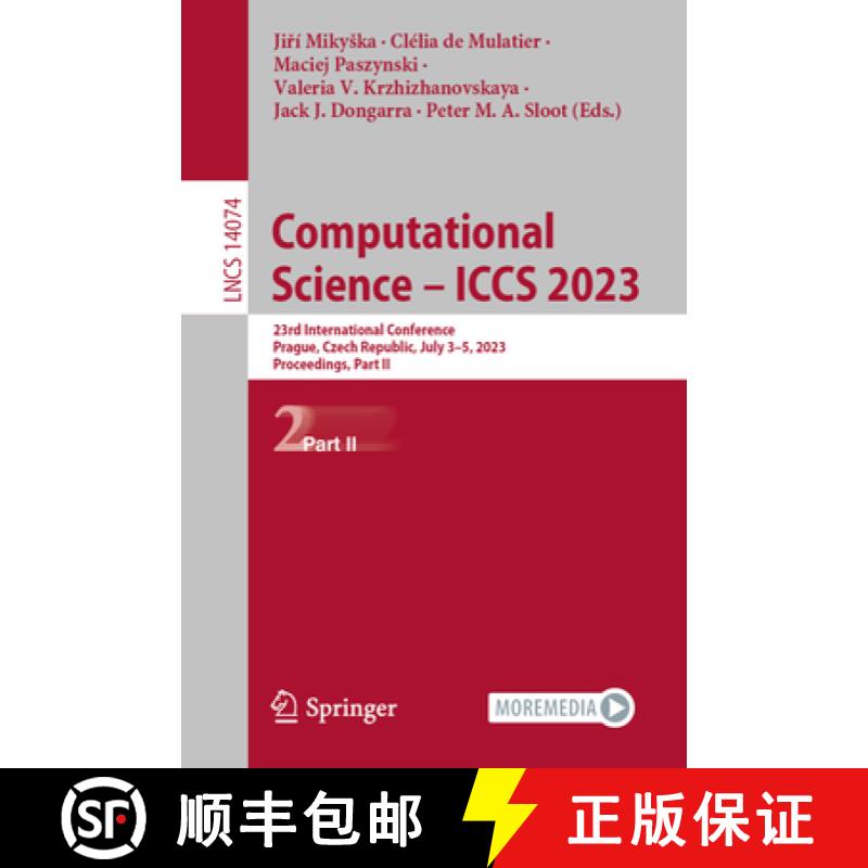 【4周达】Computational Science - ICCS 2023 : 23rd International Conference, Prague, Czech Republic, J... [9783031360206]