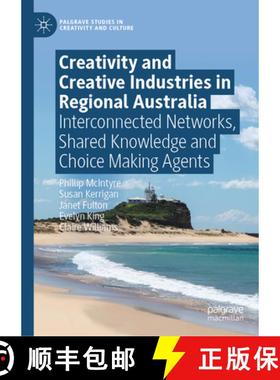 【3-4周达】Creativity and Creative Industries in Regional Australia : Interconnected Networks, Shared... [9783031459719]