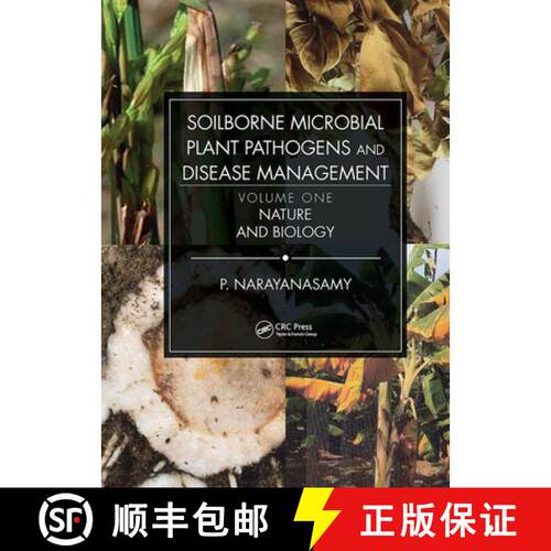 【3-4周达】精装 Soilborne Microbial Plant Pathogens and Disease Management, Volume One: Nature and Bi... [9780367178758]