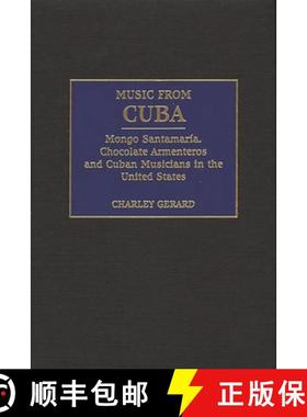 【3-4周达】Music from Cuba: Mongo Santamar Degreesd'ia, Chocolate Armenteros, and Other Stateside Cub... [9780275966829]