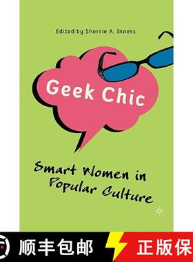 【3-4周达】Geek Chic: Smart Women in Popular Culture [9781403979032]