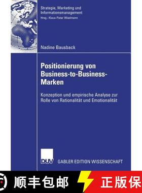 【3-4周达】Positionierung von Business-to-Business-Marken : Konzeption und empirische Analyse zur Rol... [9783835008205]