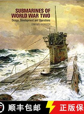 【3-4周达】Submarines of World War Two: Design, Development & Operations [9781526744531]
