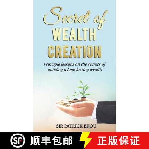 【3-4周达】Secret of Wealth Creation: Principle lessons on the secrets of building a long lasting wealth [9781724205131]