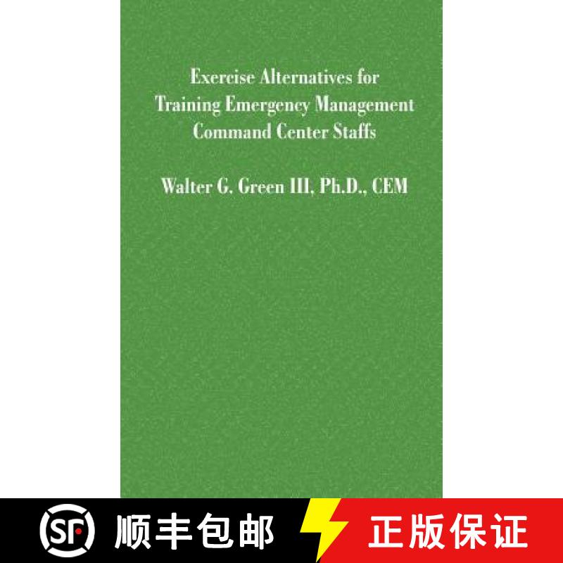 【3-4周达】Exercise Alternatives for Training Emergency Management Command Center Staffs [9781581127485]