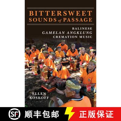 【3-4周达】Bittersweet Sounds of Passage – Balinese Gamelan Angklung Cremation Music [9780252088735]