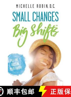 【3-4周达】Small Changes Big Shifts: Put The Odds In Your Favor! [9780996705332]