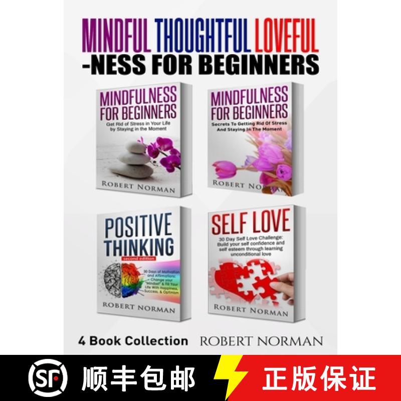 【3-4周达】Mindfulness for Beginners, Positive Thinking, Self Love: 4 Books in 1! Your Mindset Super ... [9781989655412]