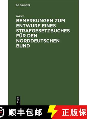 【3-4周达】Bemerkungen Zum Entwurf Eines Strafgesetzbuches Für Den Norddeutschen Bund [9783486722093]