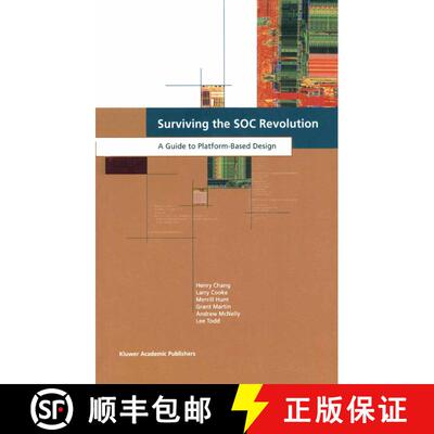 【3-4周达】精装 Surviving the SOC Revolution: A Guide to Platform-Based Design [9780792386797]