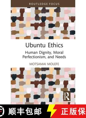 【3-4周达】Ubuntu Ethics: Human Dignity, Moral Perfectionism, and Needs [9781032846347]
