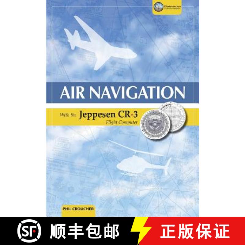 【3-4周达】Air Navigation With The Jeppesen CR-3 [9781926833231]