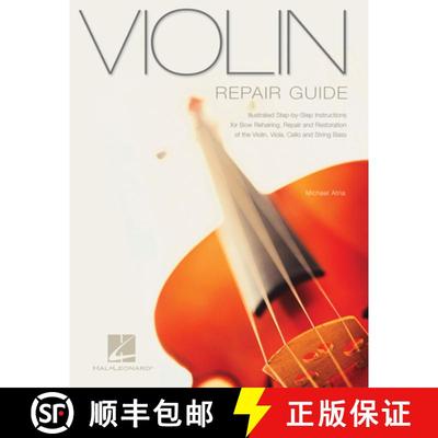 【3-4周达】Violin Repair Guide: Illustrated Step-by-Step Instructions for Bow Rehairing, Repair and Rest [9780634070310]