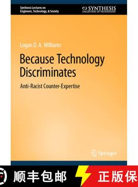 【3-4周达】Because Technology Discriminates: Anti-Racist Counter-Expertise [9783031278679]