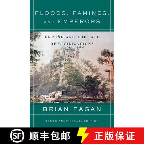 【3-4周达】Floods, Famines, and Emperors: El Nino and the Fate of Civilizations [9780465005307]