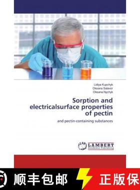 预订 Sorption and electricalsurface properties of pectin [9786139931996]