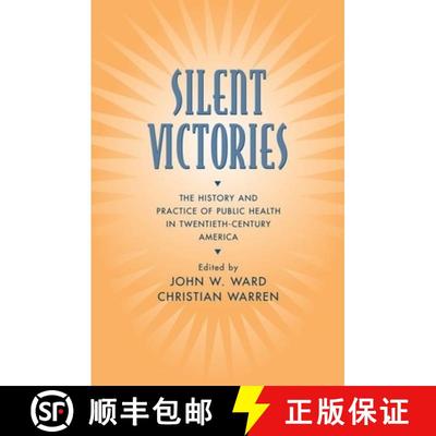 【3-4周达】Silent Victories: The History and Practice of Public Health in Twentieth Century America [9780195150698]