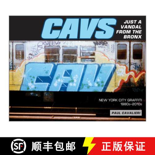 【3-4周达】精装 CAVS, Just a Vandal from the Bronx: New York City Graffiti, 1980s-2010s: New York Cit... [9780764363870]