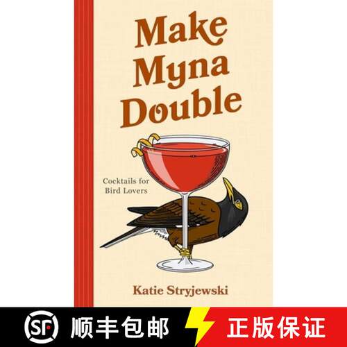 【3-4周达】精装 Make Myna Double: Classic Drinks with a Birdwatcher's Twist (Cocktails for Bird Lovers) [9781684817979]