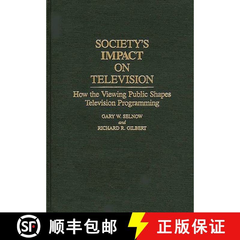 预订 Society's Impact on Television: How the Viewing Public Shapes Television Programming [9780275943905]