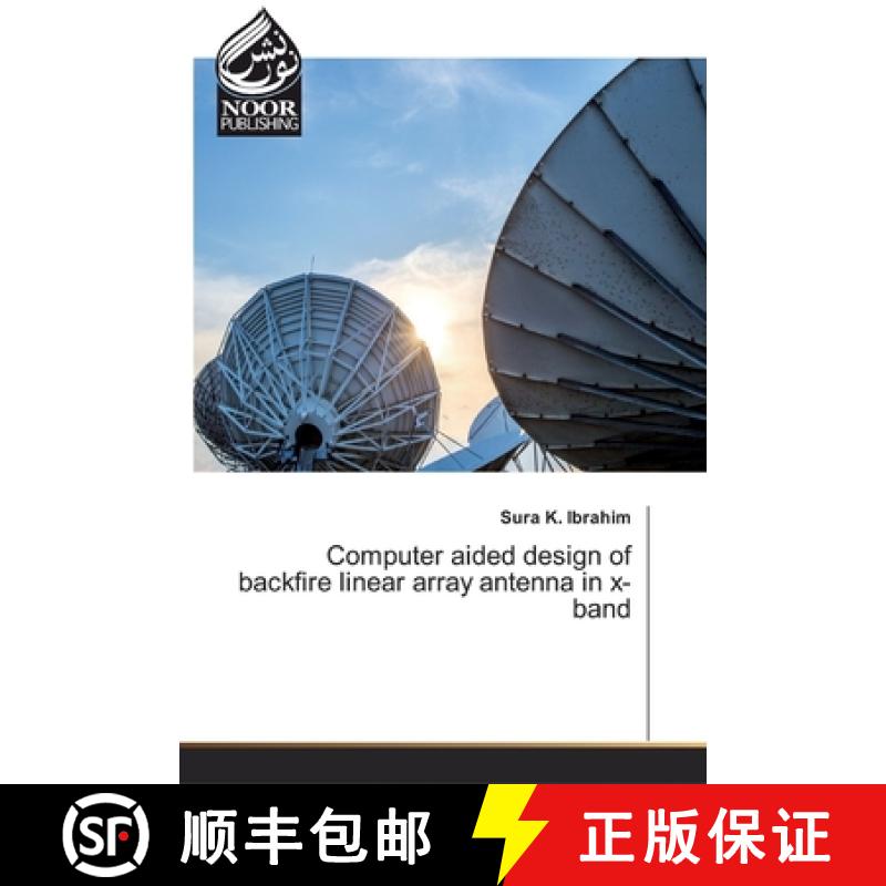 预订 Computer aided design of backfire linear array antenna in x-band [9786139431502]