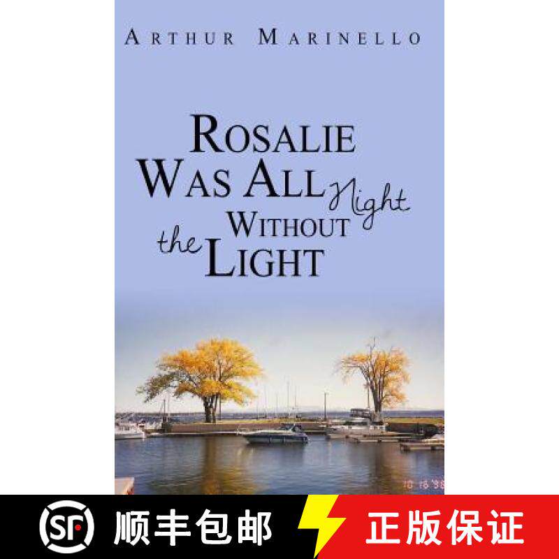预订 Rosalie Was All Night Without the Light [9780692390528]