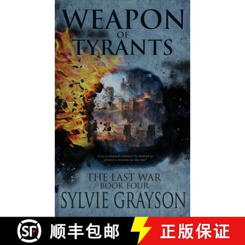 预订 The Last War: Book Four, Weapon of Tyrants: Can a criminal enforcer be trusted to protect a woma... [9780994734570]