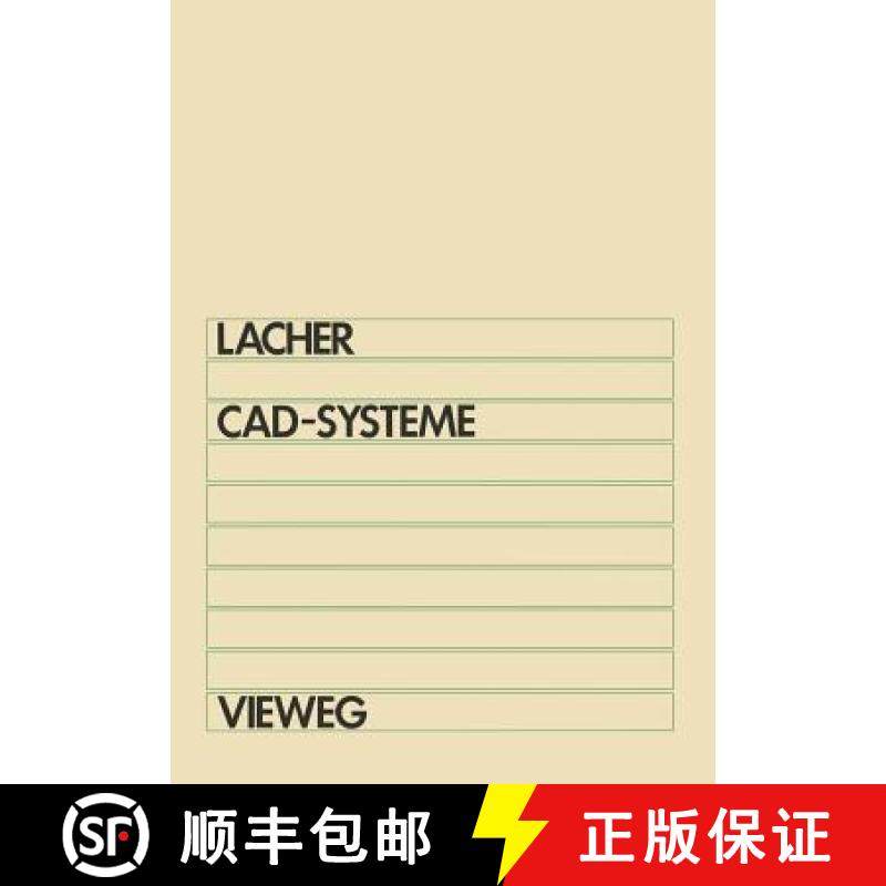 【3-4周达】CAD-Systeme : Grundlagen und Anwendungen der geometrischen Datenverarbeitung [9783528033538]