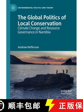 【3-4周达】The Global Politics of Local Conservation: Climate Change and Resource Governance in Namibia [9783031241796]