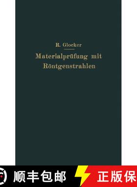 【3-4周达】Materialprüfung mit Röntgenstrahlen : unter besonderer Berücksichtigung der Röntgenmet... [9783642897559]