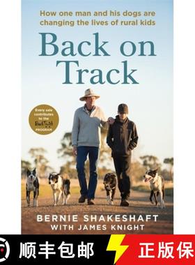 【3-4周达】Back on Track: How One Man and His Dogs Are Changing the Lives of Rural Kids [9780733642128]