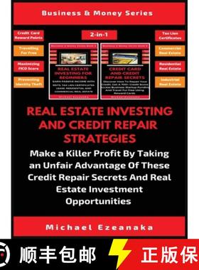 预订 Real Estate Investing And Credit Repair Strategies (2 Books In 1): Make a Killer Profit By Takin... [9781913361815]