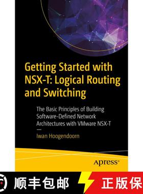 【3-4周达】Getting Started with NSX-T: Logical Routing and Switching : The Basic Principles of Buildi... [9781484267073]