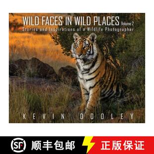 【3-4周达】Wild Faces in Wild Places Volume 2: Stories and Inspirations of a Wildlife Photographer [9798891279384]