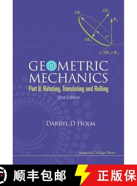 【3-4周达】Geometric Mechanics - Part Ii: Rotating, Translating And Rolling (2nd Edition): - Geometri... [9781848167780]