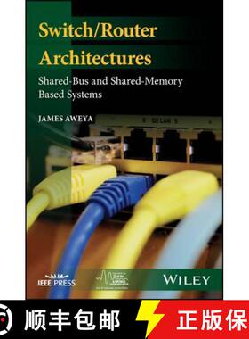 【3-4周达】Switch/Router Architectures: Shared-Bus And Shared-Memory Based Systems [Wiley电子电气工程] [9781119486152]