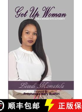 【3-4周达】Get Up, Woman: For a Woman with Authority [9780994710925]