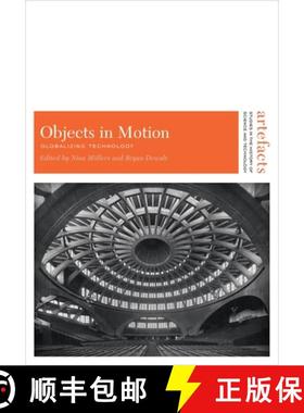 【3-4周达】Objects in Motion: Globalizing Technology [9781935623977]