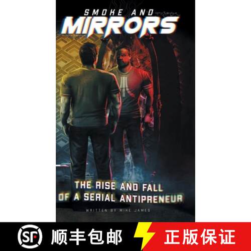 【3-4周达】精装 Smoke and Mirrors: The Rise and Fall of a Serial Antipreneur [9781837910526]