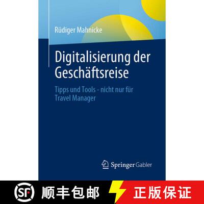 【3-4周达】Digitalisierung der Geschäftsreise : Tipps und Tools - nicht nur für Travel Manager (1. ... [9783658331825]