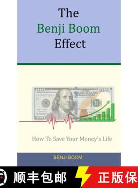 预订 The Benji Boom Effect: How To Save Your Money's Life (in 4 easy steps) [9781733110310]
