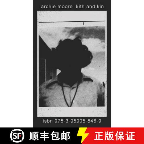 【3-4周达】Archie Moore: Kith and Kin [9783959058469]