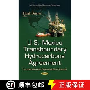 Agreement Transboundary Considerations Proposals U.S. Implementation 4周达 9781631173073 Mexico and Hydrocarbons