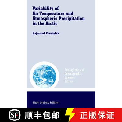 【3-4周达】精装 Variability of Air Temperature and Atmospheric Precipitation in the Arctic [9781402009525]