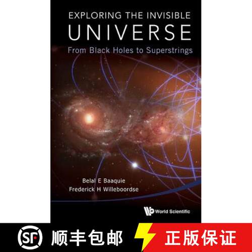 预订 精装 Exploring the Invisible Universe : From Black Holes to Superstrings [9789814618670]