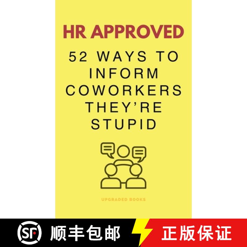 【3-4周达】HR Approved 52 Ways To Inform Coworkers They're Stupid [9781923108271]