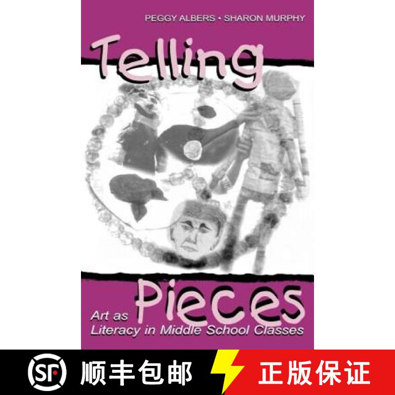 【3-4周达】Telling Pieces : Art As Literacy in Middle School Classes [9780805834635]